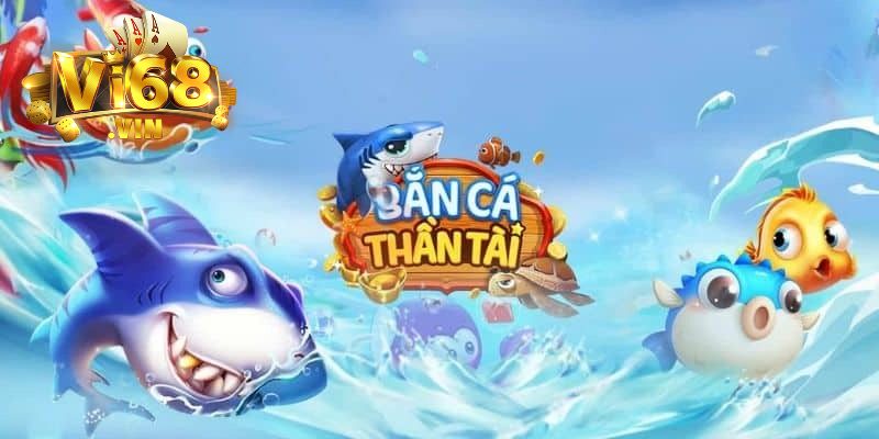 Điểm nổi bật hấp dẫn của săn cá Thần Tài