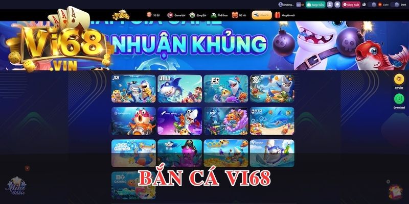 Nhiều sảnh game bắn cá chất lượng trên Vi68