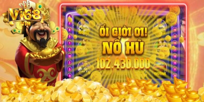 Vì sao game nổ hũ tại Vi68 thu hút?