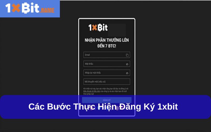 Hướng dẫn đăng ký tài khoản thành công tại 1xbit