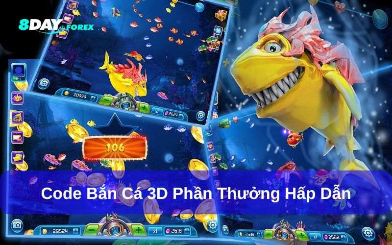 Tại Sao Nên Chọn 8day Để Săn Code Bắn Cá 3D?